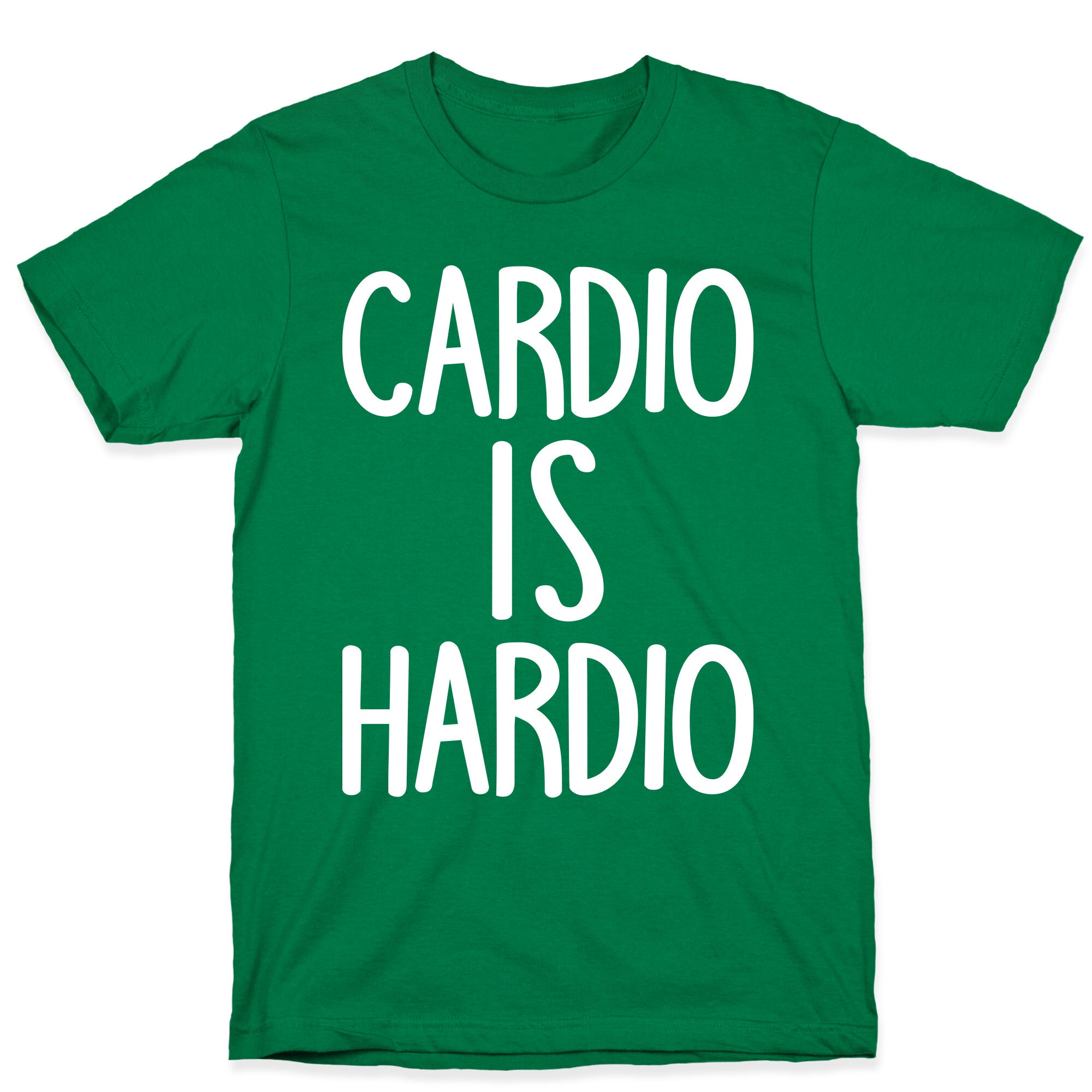 Cardio Is Hardio T-Shirt